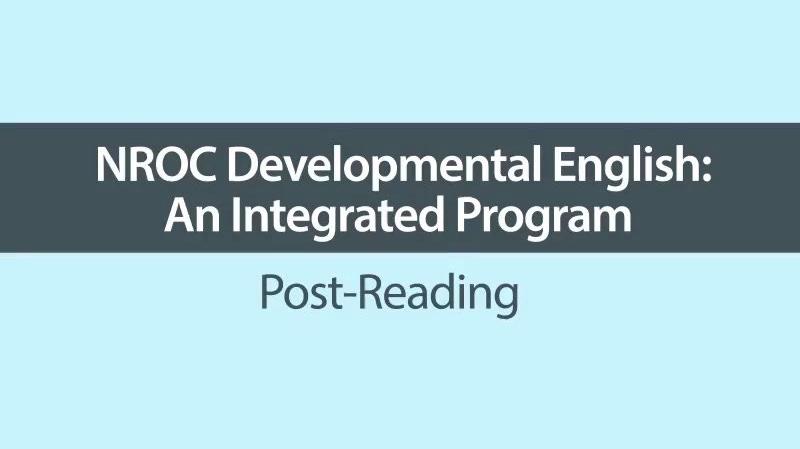 NROC Developmental English—An Integrated Program, Post-Reading
