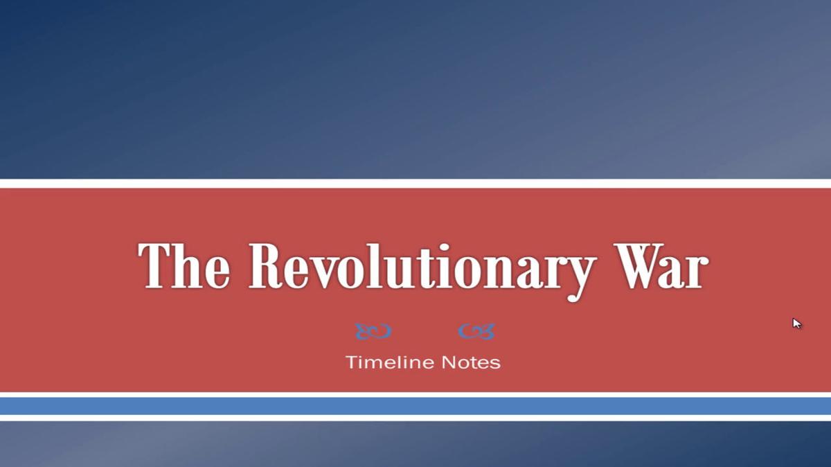 Revolutionary War Timeline Part 1