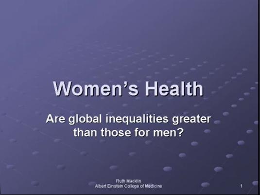 Women’s Health: Are Global Inequalities Greater Than Those for Men?
