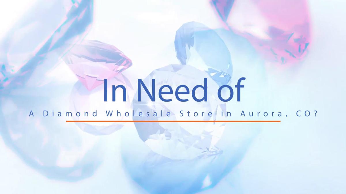 Diamond Wholesale  Store in Aurora CO, Colorado Diamonds and Design