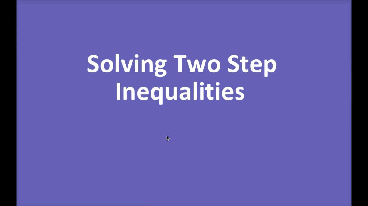Math 8 Q1 NEW - Solving Two Step Inequalities.mp4