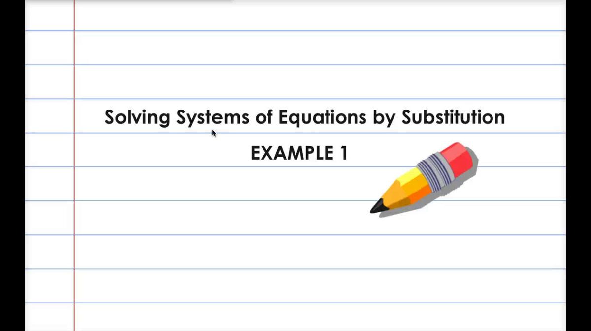 Math 8 Q3 Solving Systems Using Substitution Example 1.mp4