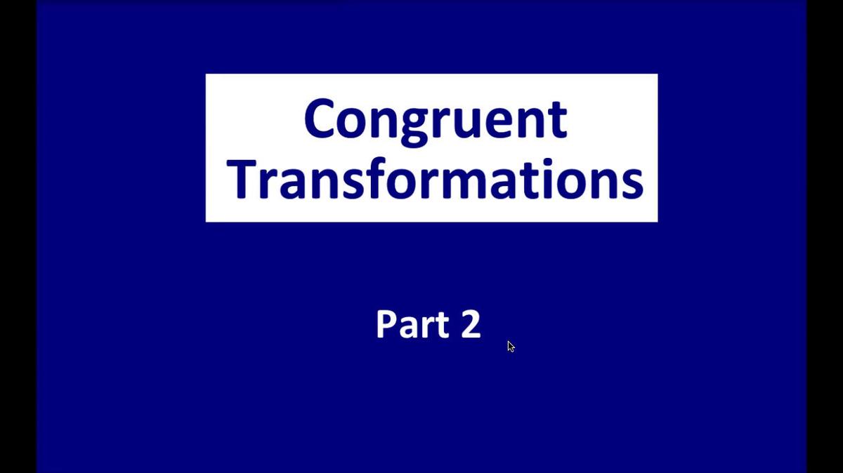 Math 8 Q3 NEW - Congruent Transformations P2.mp4