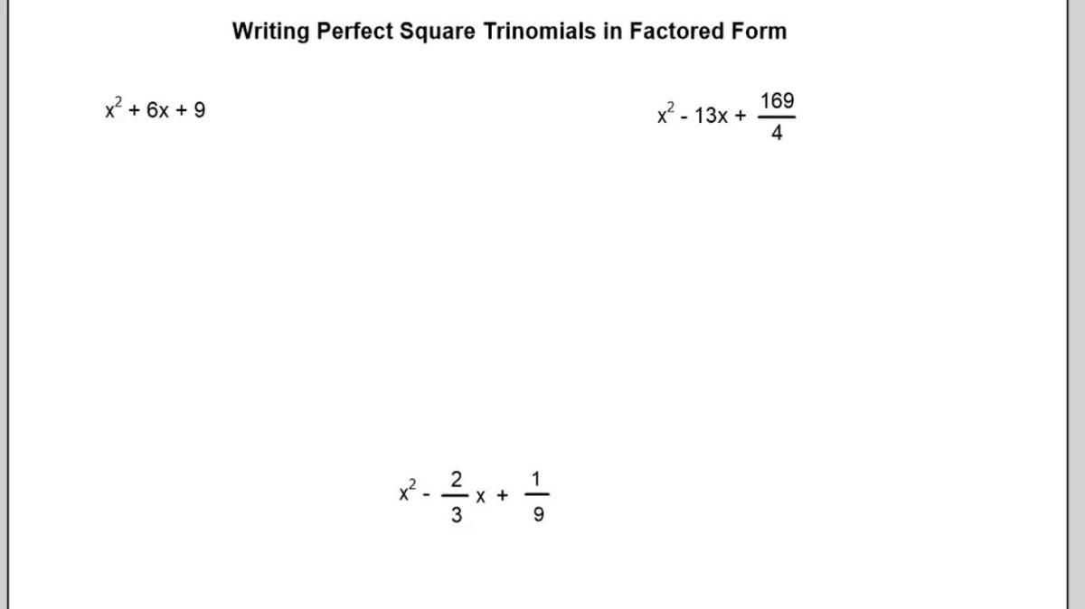 Writing Perfect Square Trinomials in Factored Form.mp4