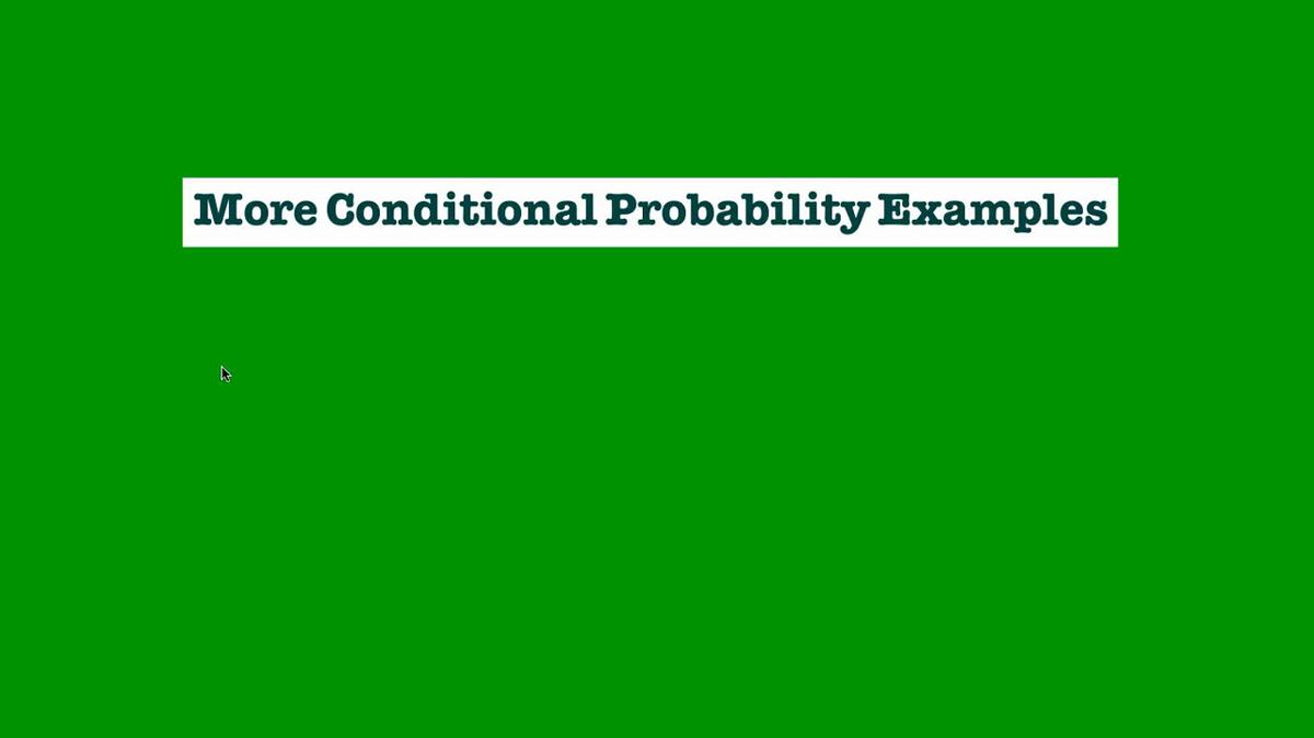 More Conditional Probability Examples.mp4