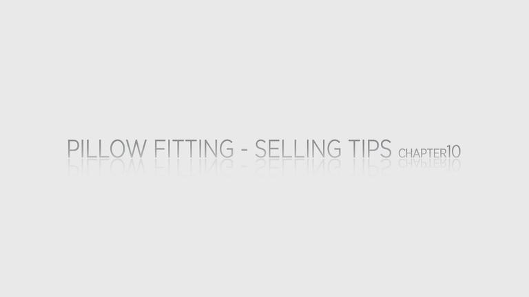 10 - Pillow Fitting - Selling Tips