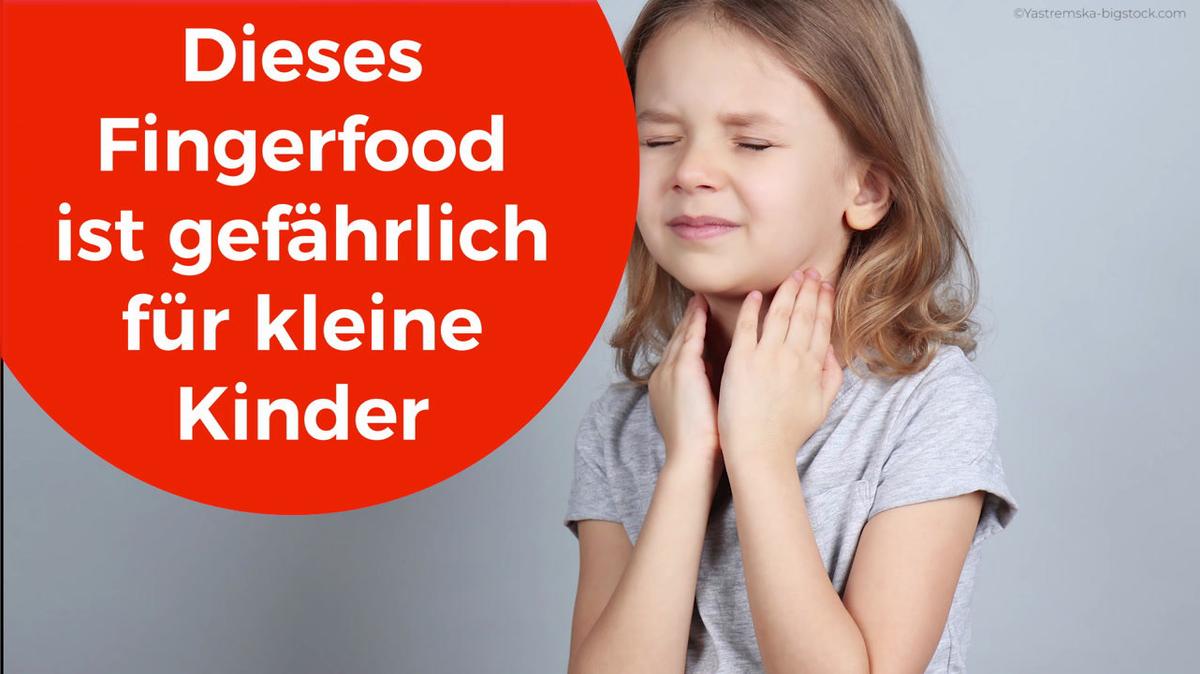 Dieses Fingerfood ist gefährlich für kleine Kinder