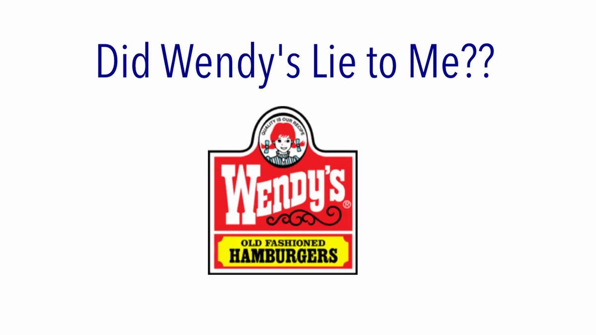 Did Wendy's Lie to Me.mp4