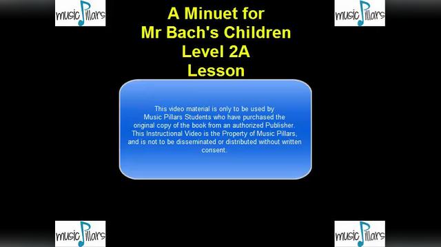 2A Lesson A Minuet for Mr Bach's Children.mp4