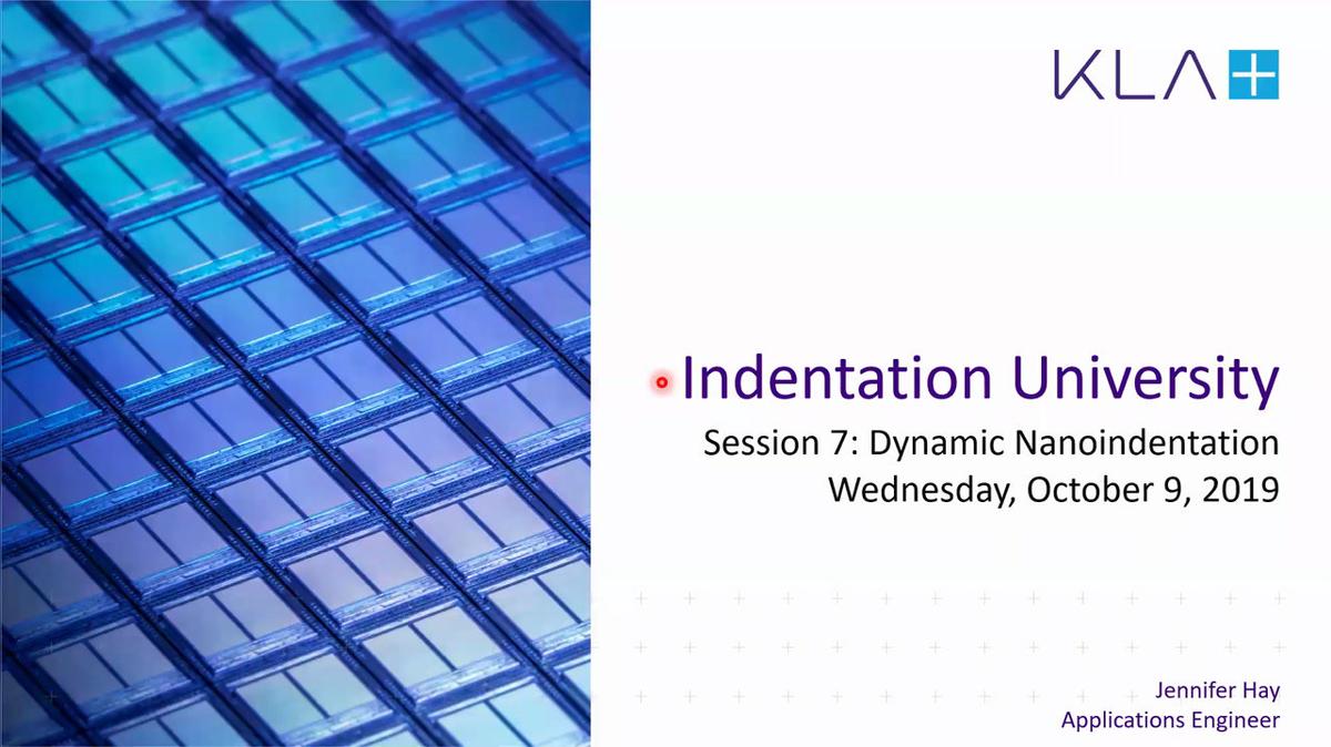iU Session 7: Dynamic Nanoindentation (the Continuous Stiffness Measurement Technique)