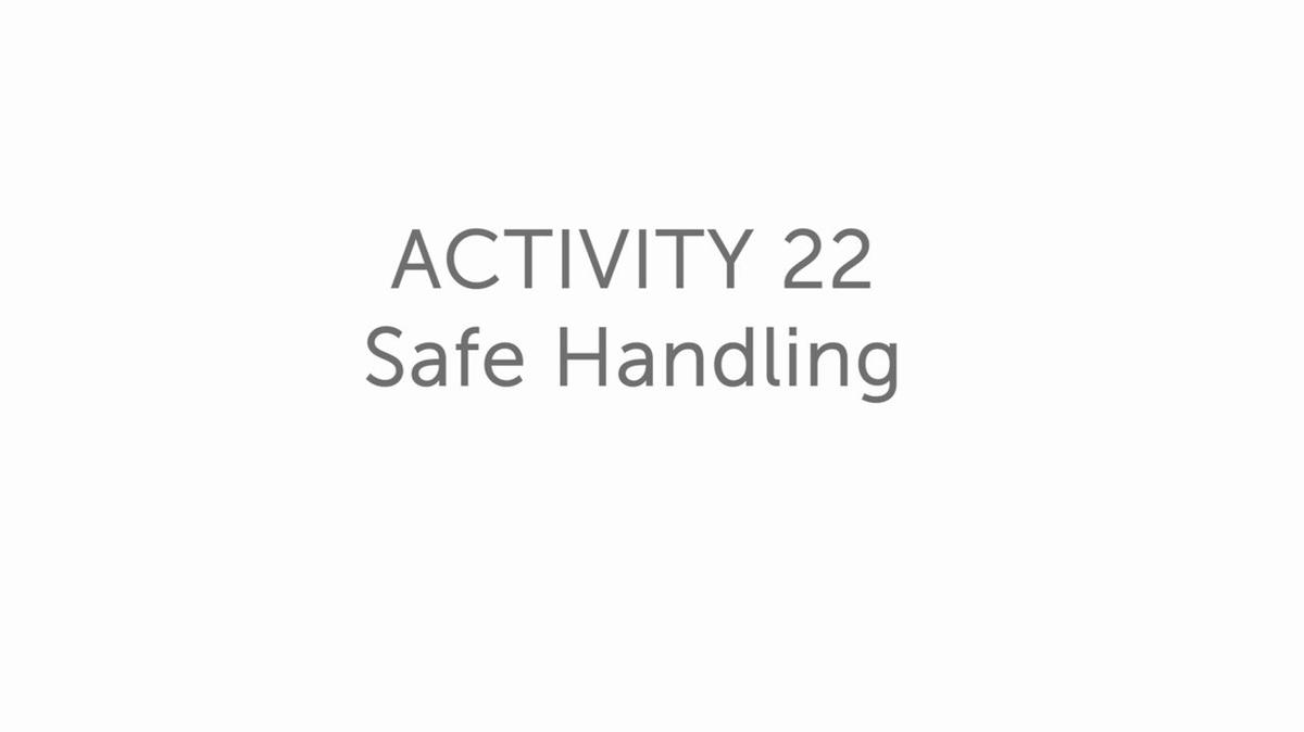 22.0 Safe handling