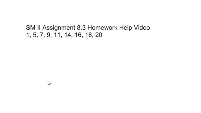 SM II Assignment 8.3 Homework Help Video.mp4