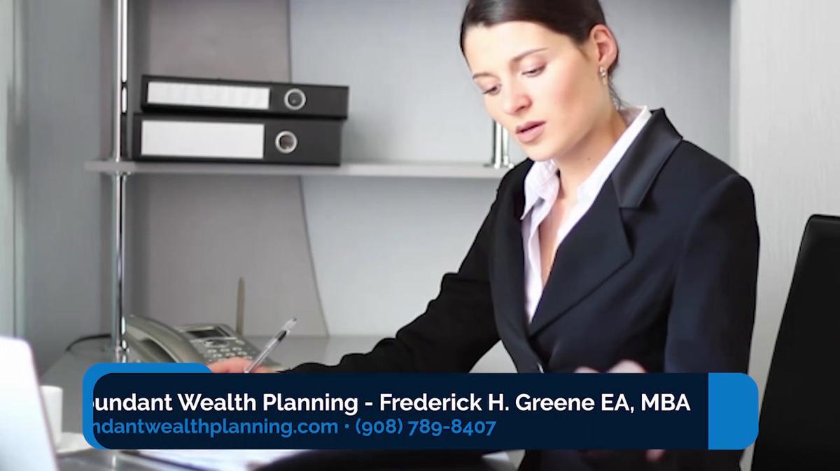 Tax Preparation in Mountainside NJ, Abundant Wealth Planning - Frederick H. Greene EA, MBA
