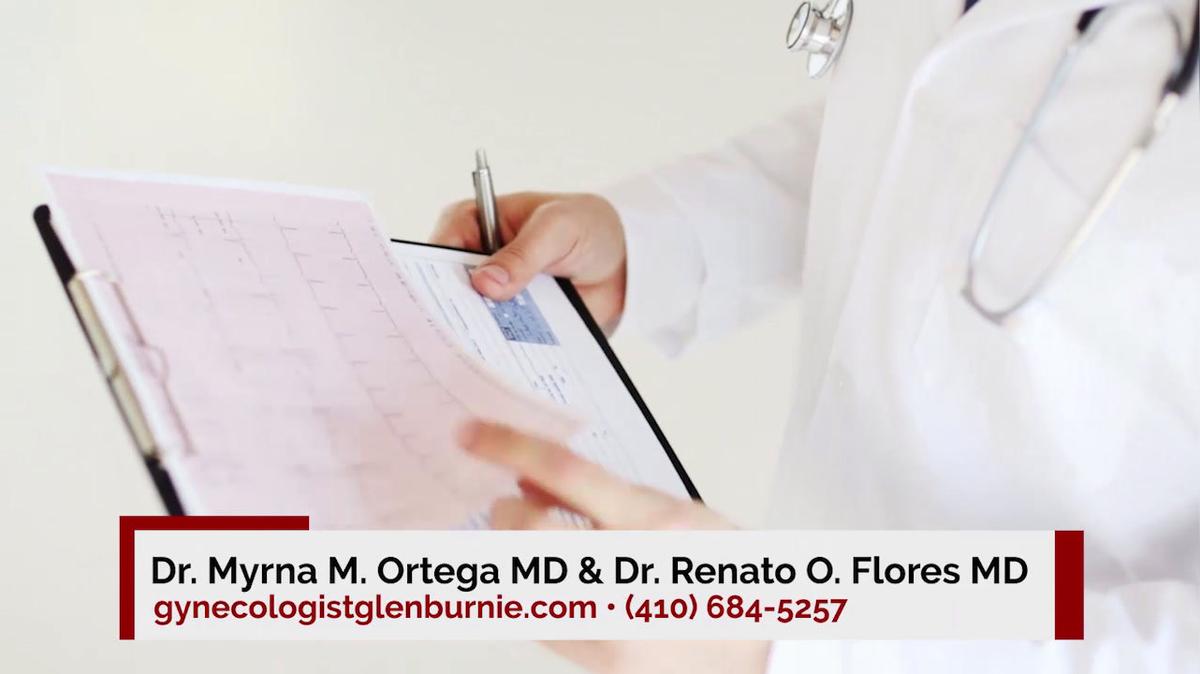 Gynecologist in Glen Burnie MD, Dr. Myrna M. Ortega MD & Dr. Renato O. Flores MD