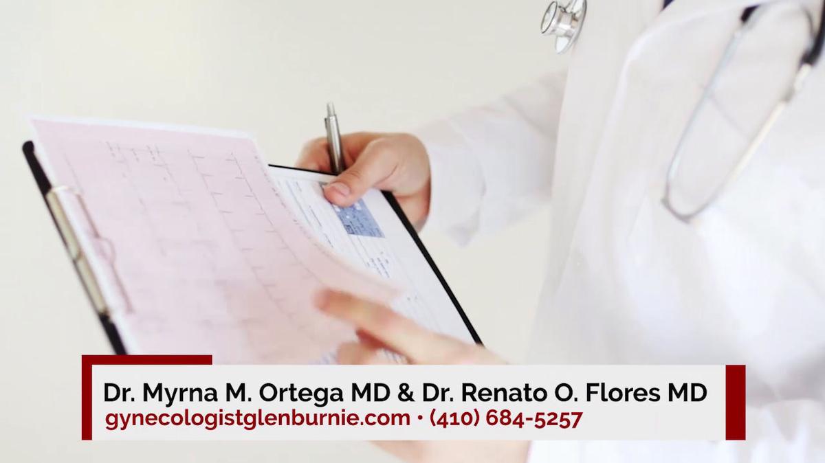 Gynecologist in Glen Burnie MD, Dr. Myrna M. Ortega MD & Dr. Renato O. Flores MD