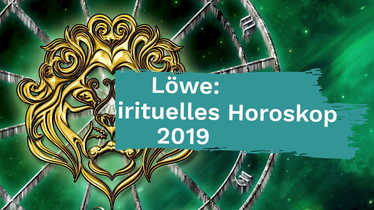 Löwe: Dein spirituelles Horoskop 2019