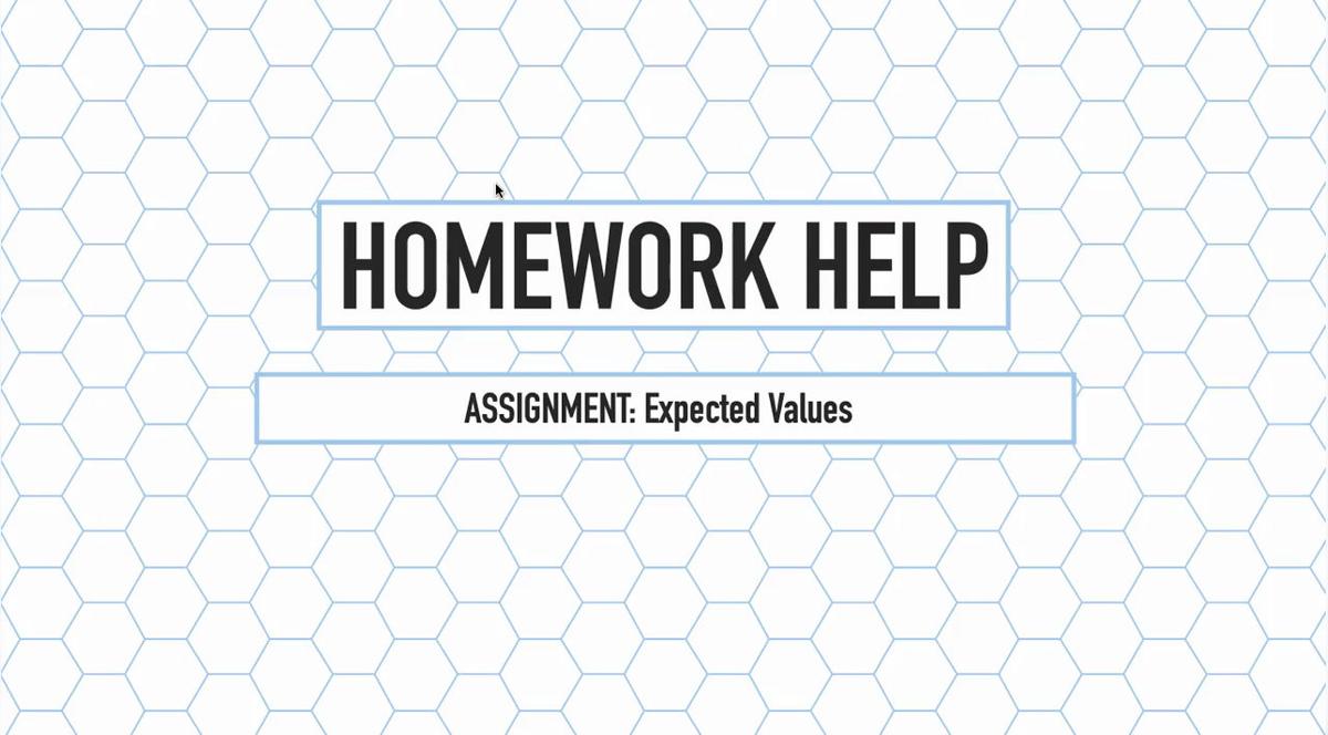 Intro Stats Q4 Expected Value HH.mp4
