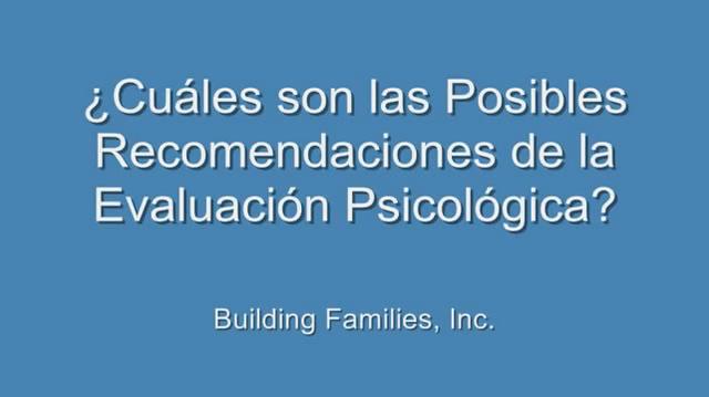 4 - What are the possible recomm. of the psych. eval. - SPANISH.wmv
