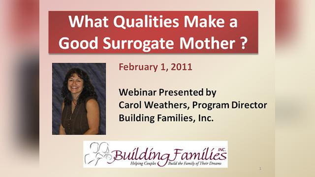 Webinar 2 - What Qualities Make a Good Surrogate Mother.wmv