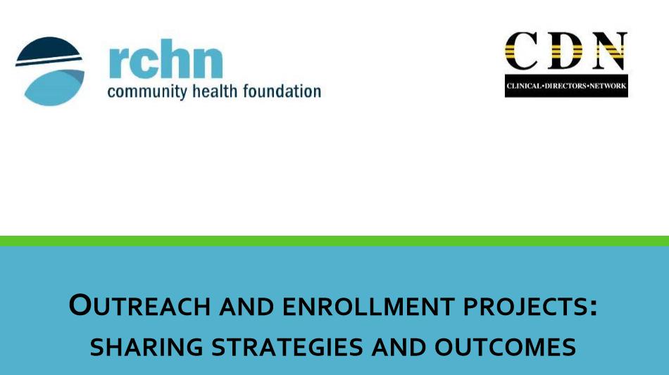 (Copy) RCHN Community Health Foundation Outreach and Enrollment Projects: Sharing Strategies and Outcomes