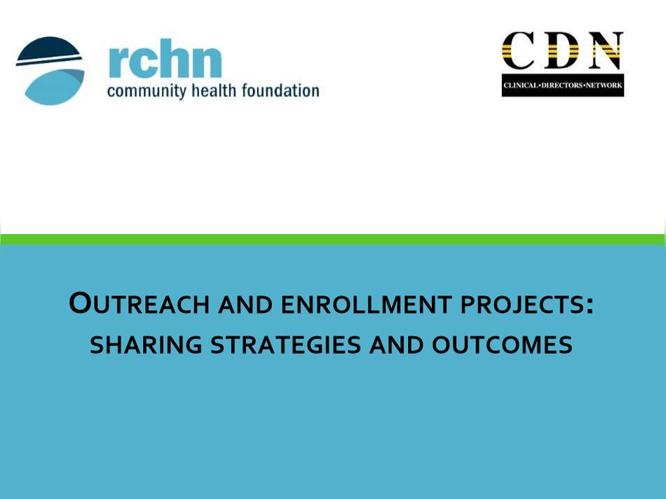 (Copy) RCHN Community Health Foundation Outreach and Enrollment Projects: Sharing Strategies and Outcomes