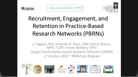 Recruitment, Engagement, and Retention in Practice-Based Research Networks (PBRNs)