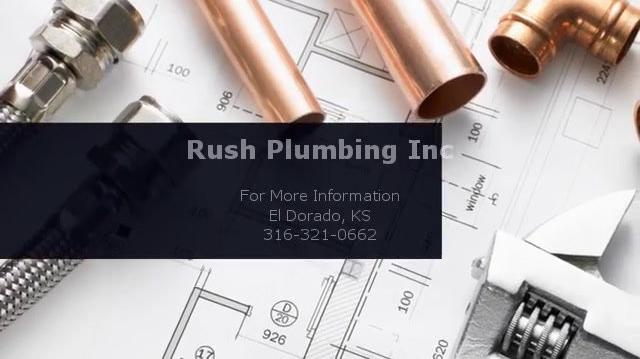 Plumber in El Dorado KS, Rush Plumbing Inc