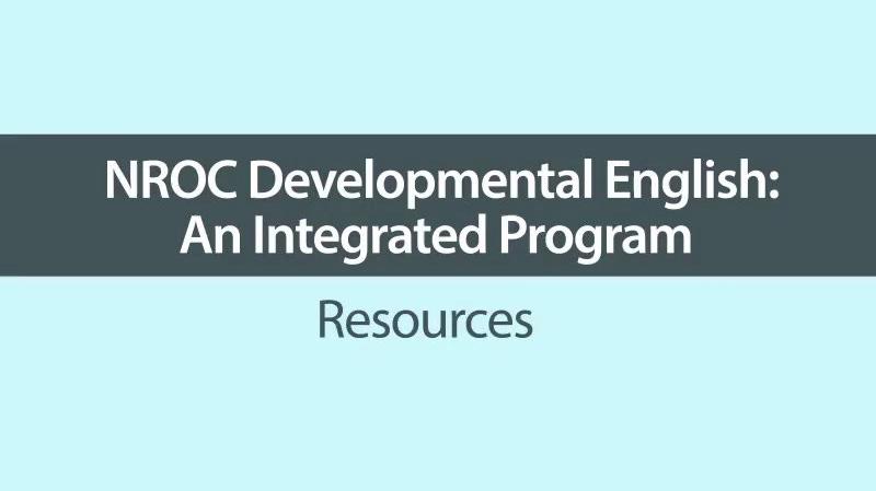 NROC Developmental English—An Integrated Program, Resources
