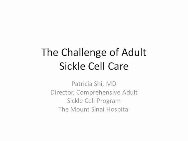 History of Sickle Cell Disease and Current Challenges of Serving the Adult Population