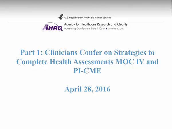 Part 1: Prepared Clinicians Confer on Strategies to Complete Health Assessments MOC IV and CME (for PAs)
