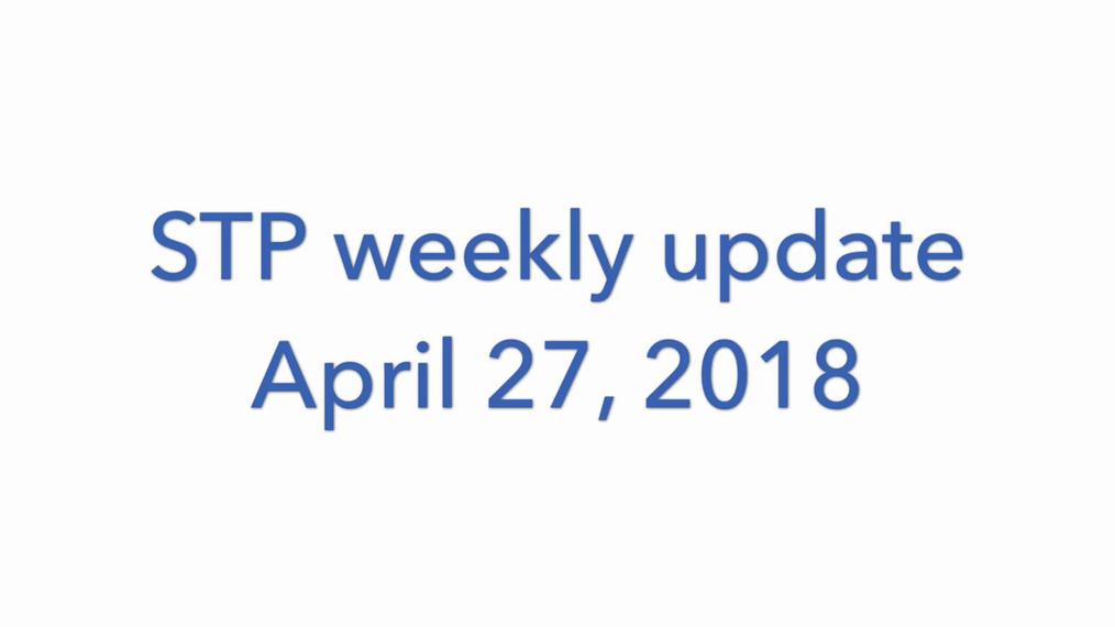 STP weekly update - 27/4/18