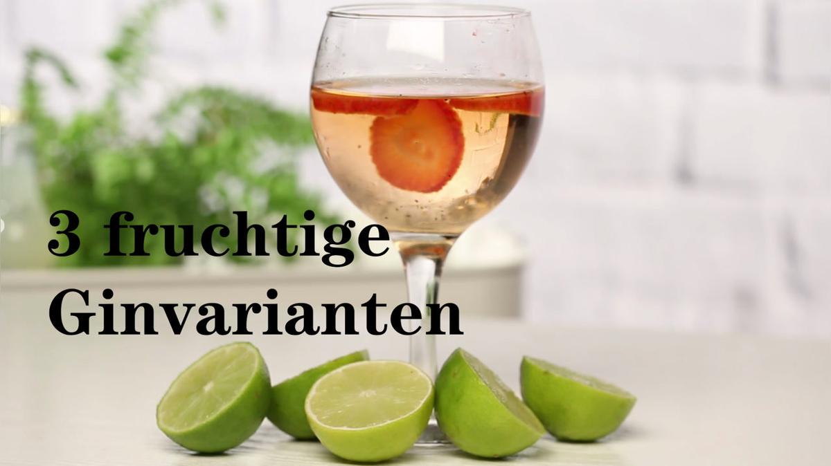 3 fruchtige Ginvarianten
