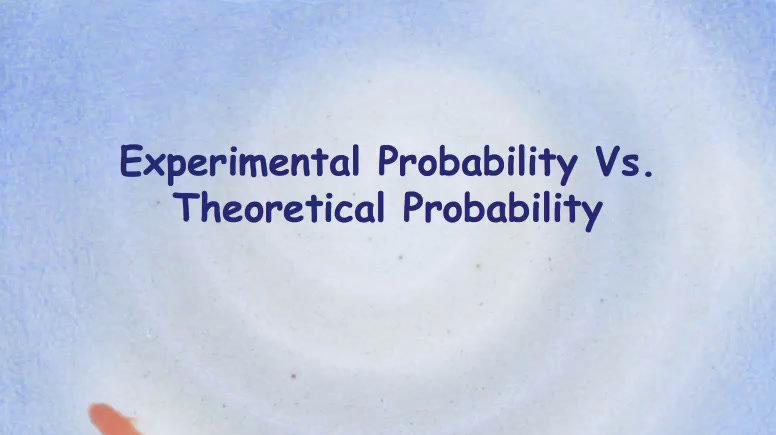 Experimental & Theoretical Probability.mp4