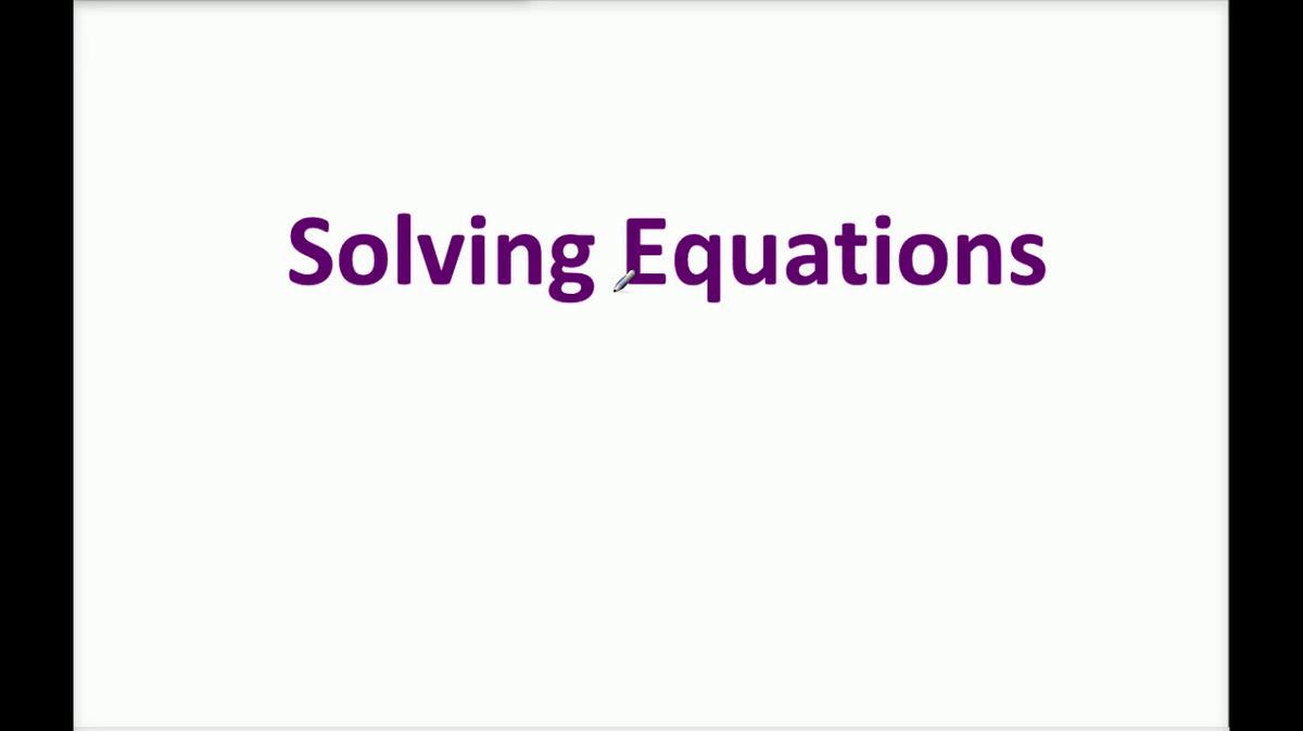 Math 8 Q3 Unit 6 Solving Equations.mp4