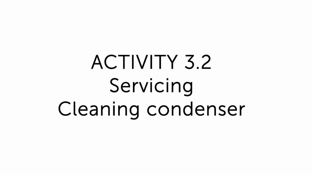 3.2 Servicing - cleaning condenser