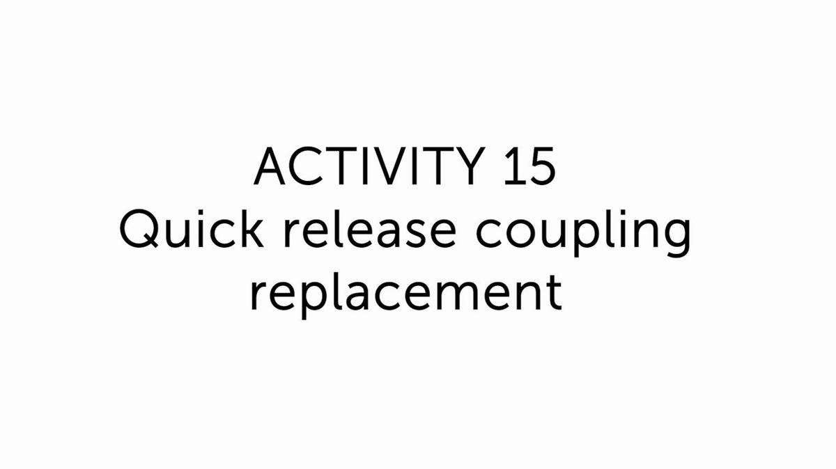 15.0 Quick release coupling replacement