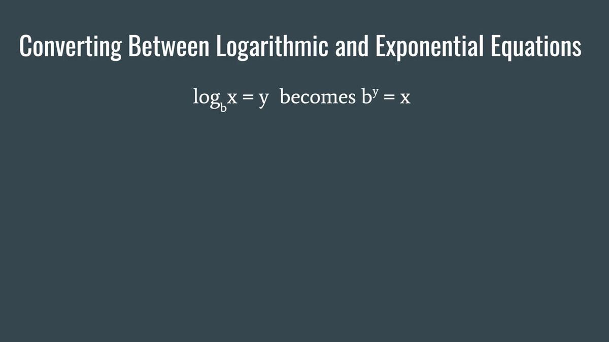 Converting Between Logarithmic and Exponential Equations.mp4