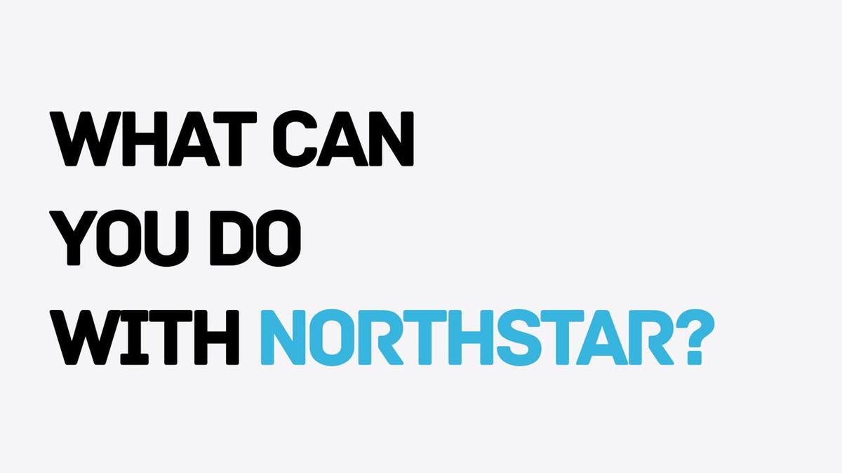 What can you do with Northstar?