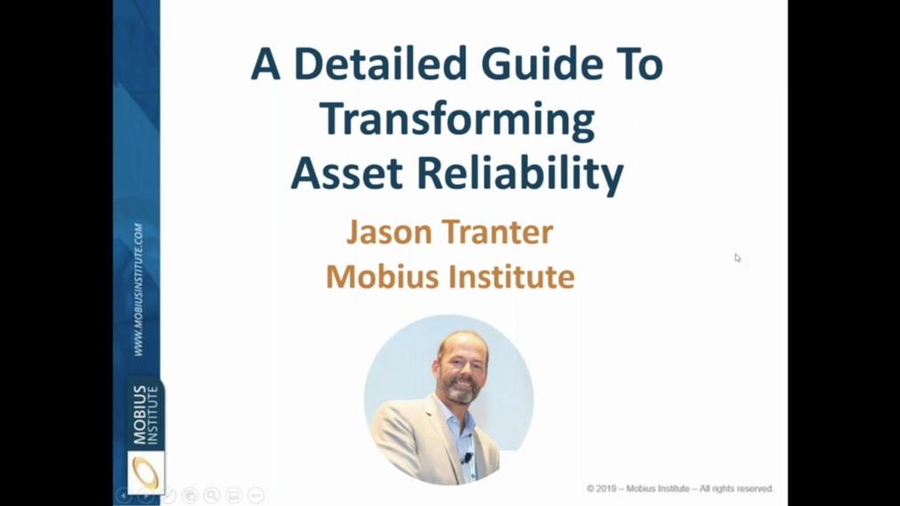 A Detailed Guide to Transforming Asset Reliability by Jason Tranter, Mobius Institute.mp4