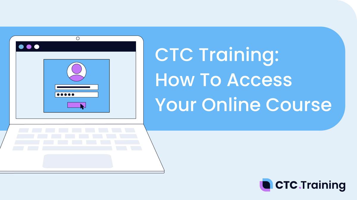 How to Access your Course at CTC Training