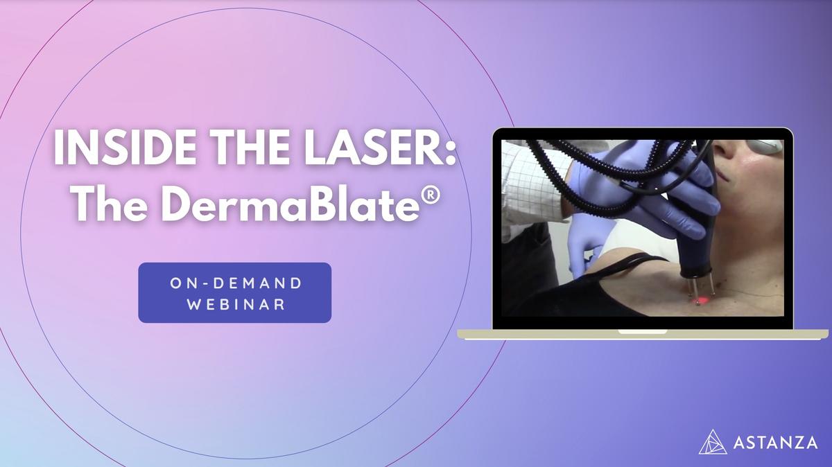 On-Demand Webinar – Inside the Laser: The DermaBlate®