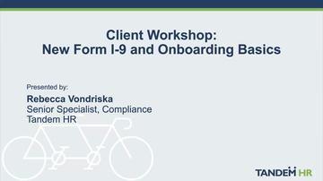 Client Workshop - New Form I-9 and Onboarding