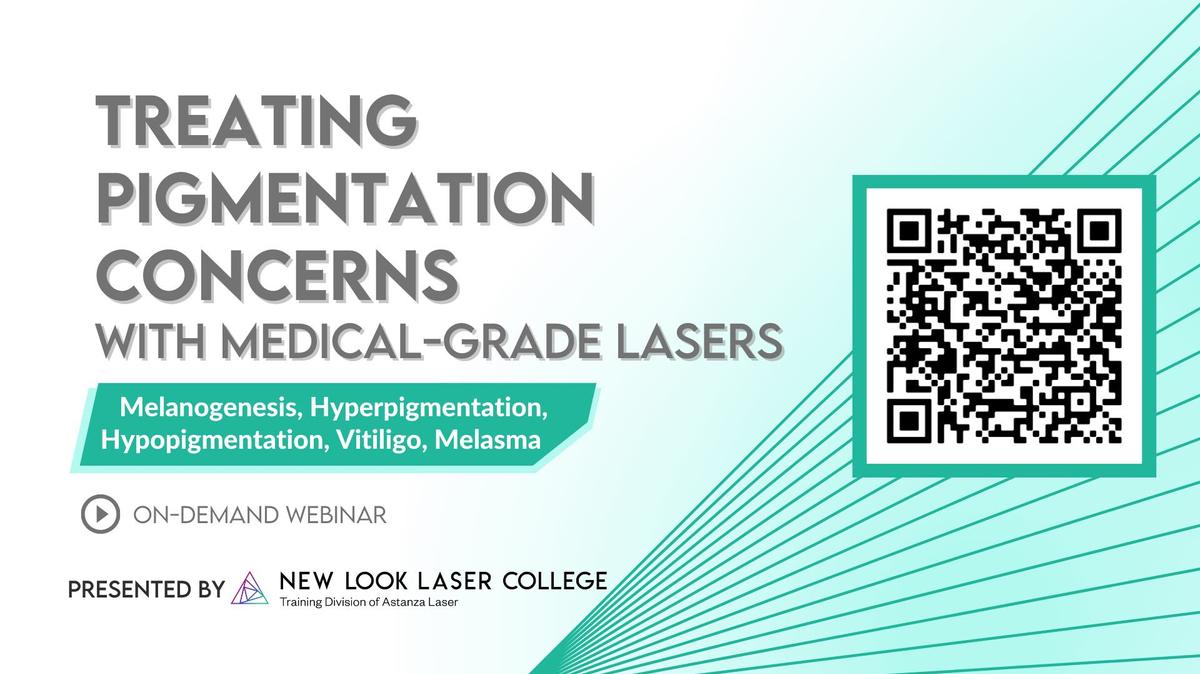 WEBINAR: Treating Pigmentation Concerns with Medical-Grade Lasers