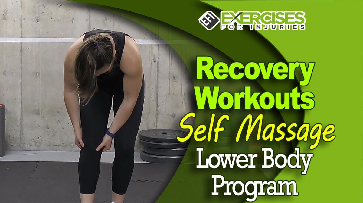 Recovery Workouts - Self Massage - Lower Body Program - A