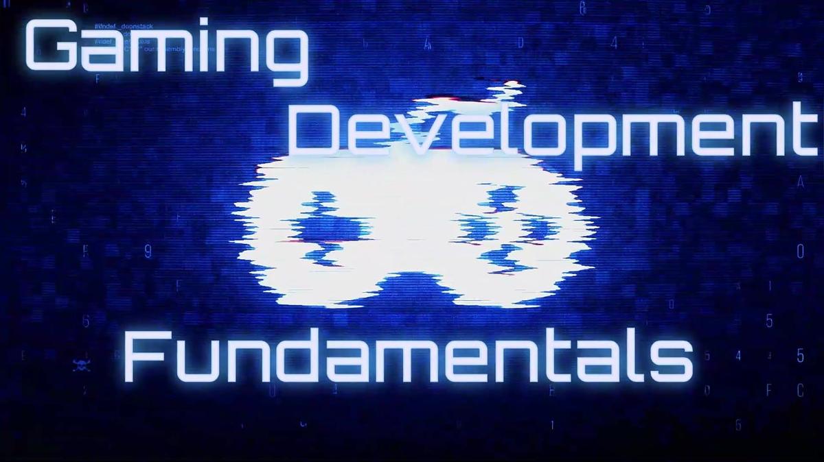 Gaming Development Fundamentals