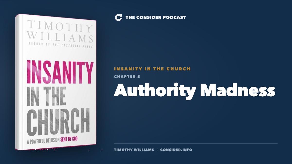 Insanity in the Church, Chapter 5: Authority Madness