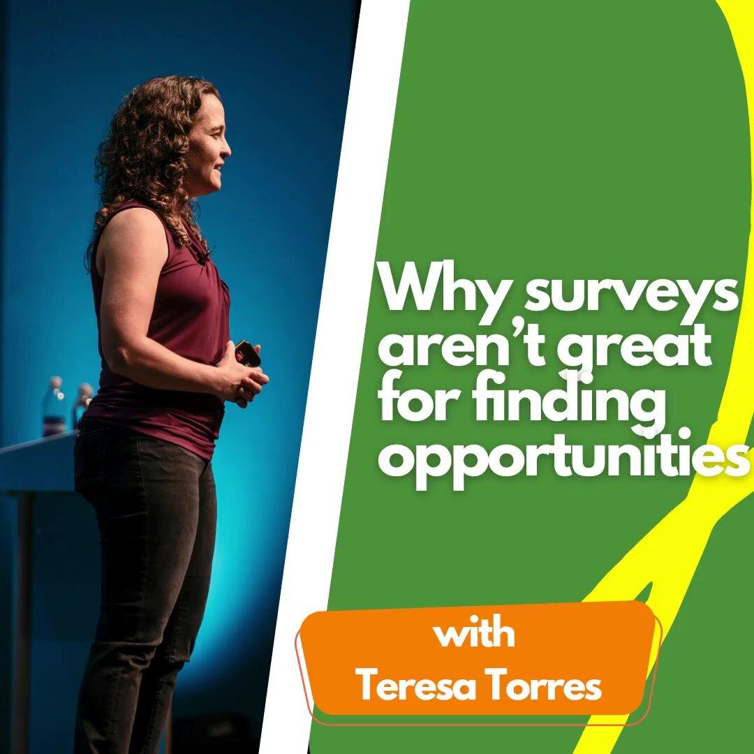 Why surveys aren’t great for finding opportunities