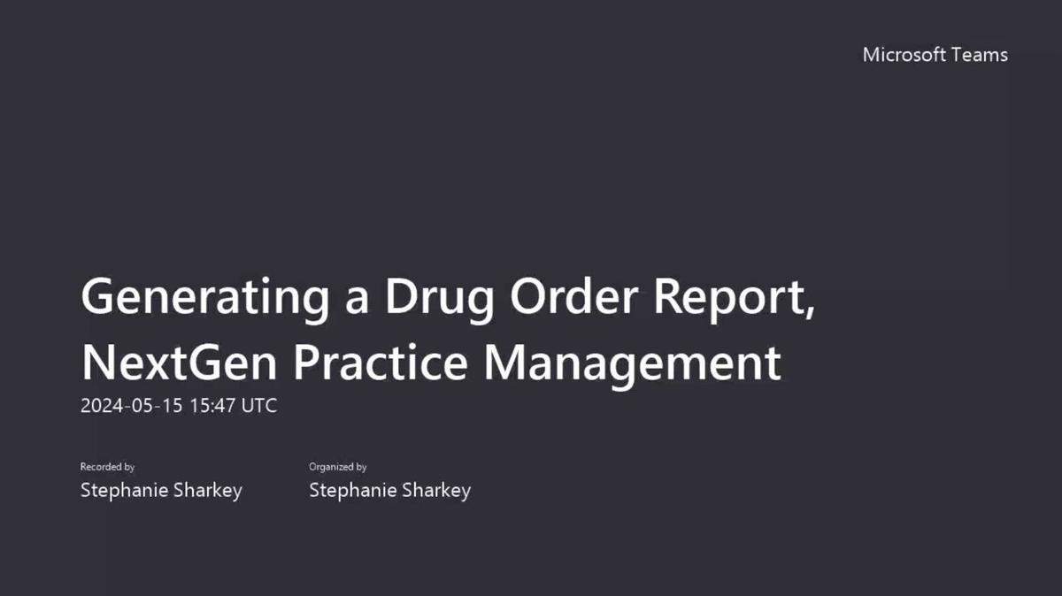 Generating a Drug Order Report, NextGen Practice Management