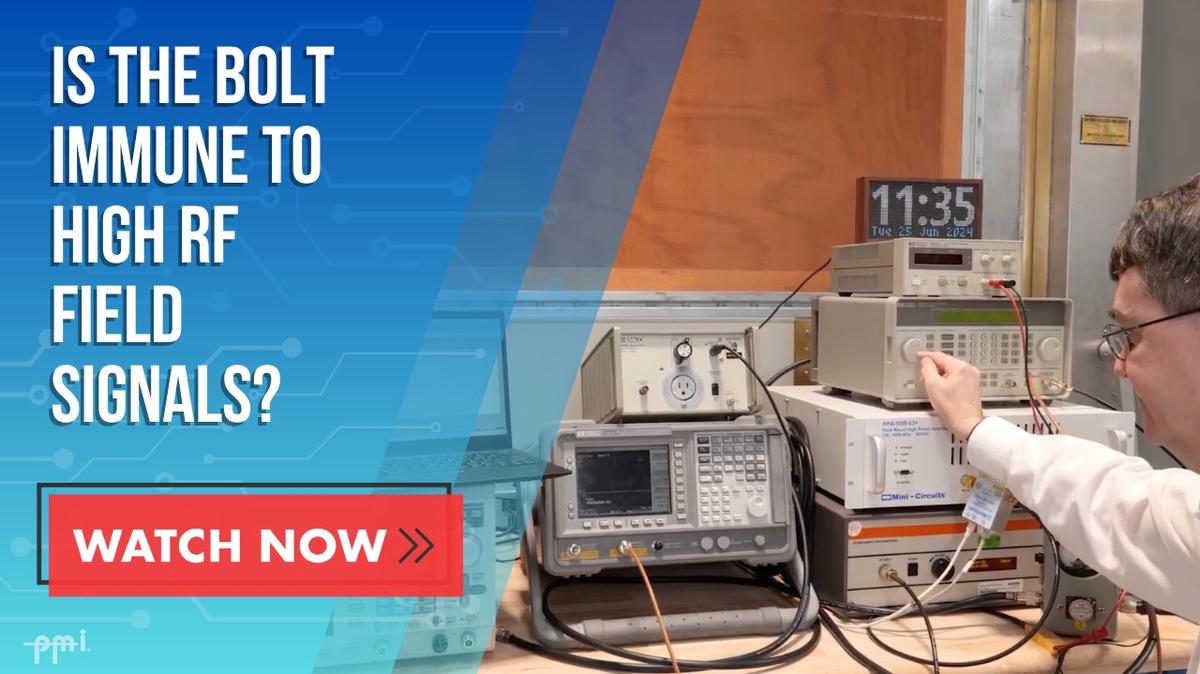 Bolt: High RF Field Immunity Testing