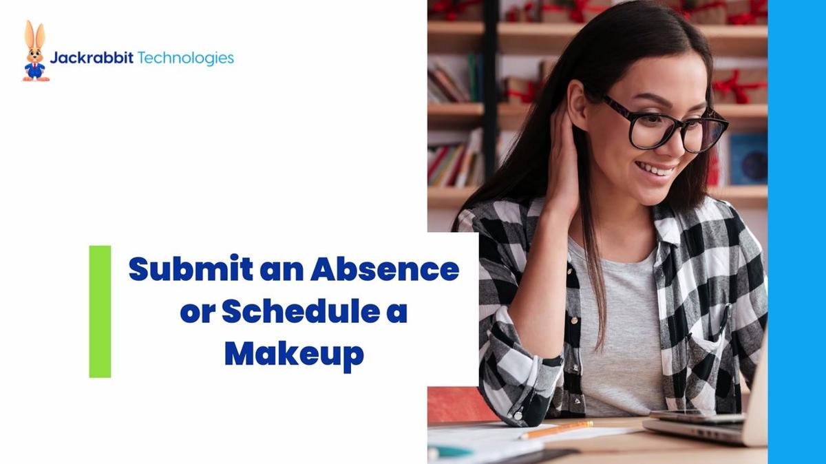 Submit and Absence or Schedule a Makeup